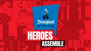 Featured image for “Join Super Heroes During Disneyland After Dark: Heroes Assemble”